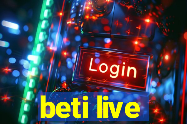 beti live